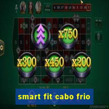 smart fit cabo frio